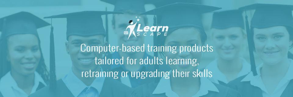 Computer-based training products targeted for adults learning, retraining, or upgrading their skills